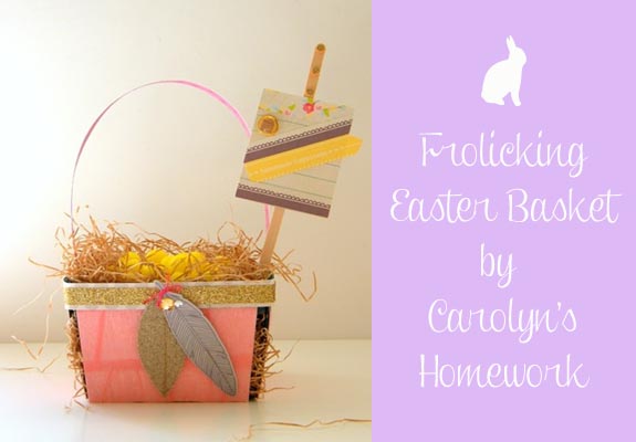 Frolicking Easter Basket by Carolyn's Homework