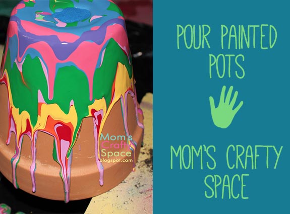 Pour Painted Pots by Mom's Crafty Space