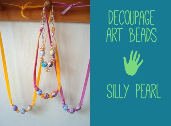 decoupage Kid's Art Beads by Silly Pearl