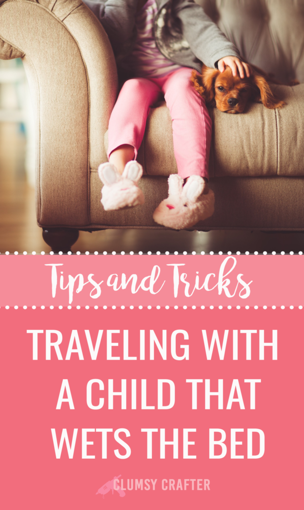 tips for traveling with a child that wets the bed or sending them to sleepovers or even summer camp