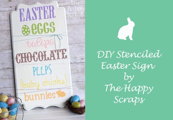 DIY Stenciled Easter Sign by The Happy Scraps
