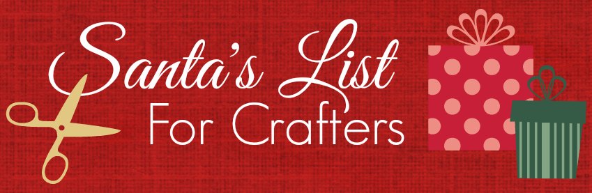 Santa's List for Crafters